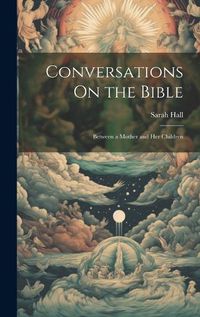 Cover image for Conversations On the Bible