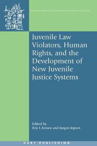 Cover image for Juvenile Law Violators, Human Rights, and the Development of New Juvenile Justice Systems