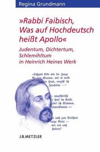 Cover image for Rabbi Faibisch, Was auf Hochdeutsch heisst Apollo: Judentum, Dichtertum, Schlemihltum in Heinrich Heines Werk