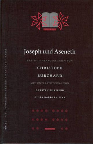 Joseph und Aseneth: kritisch herausgegeben von Christoph Burchard mit Unterstutzung von Carsten Burfeind und Uta Barbara Fink