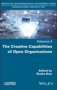Cover image for The Creative Capabilities of Open Organizations