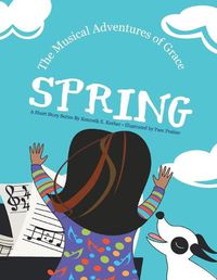 Cover image for The Musical Adventures of Grace: Spring