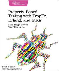 Cover image for Property-Based Testing with PropEr, Erlang, and Eliixir