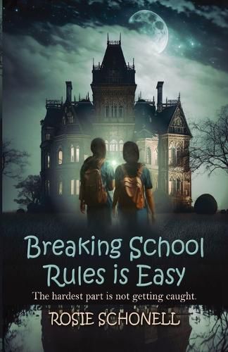 Cover image for Breaking School Rules is Easy