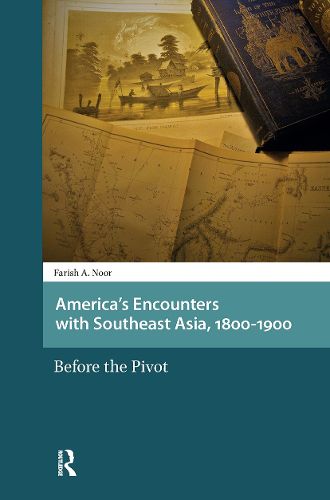 Cover image for America's Encounters with Southeast Asia, 1800-1900