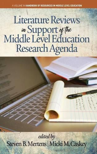 Cover image for Literature Reviews in Support of the Middle Level Education Research Agenda