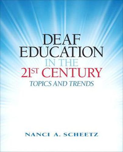 Cover image for Deaf Education in the 21st Century: Topics and Trends