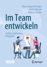 Cover image for Im Team entwickeln - einfach, methodisch, erfolgreich