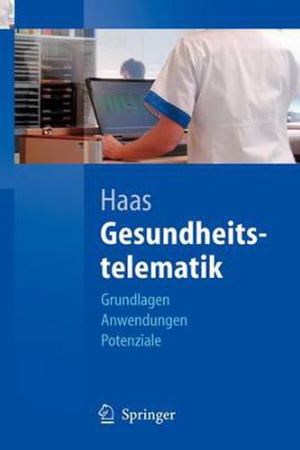 Cover image for Gesundheitstelematik: Grundlagen, Anwendungen, Potenziale