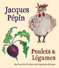 Cover image for Jacques Pepin: Poulets and Legumes