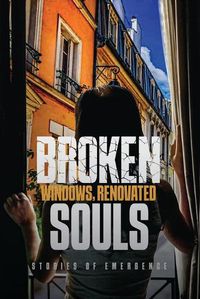 Cover image for Broken Windows, Renovated Souls