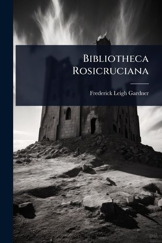 Cover image for Bibliotheca Rosicruciana