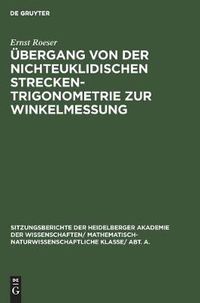 Cover image for UEbergang Von Der Nichteuklidischen Streckentrigonometrie Zur Winkelmessung