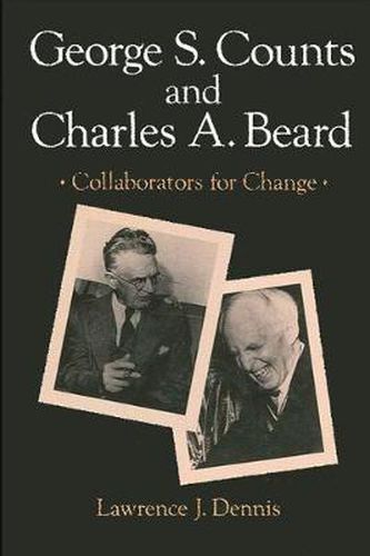 Cover image for George S. Counts and Charles A. Beard: Collaborators for Change