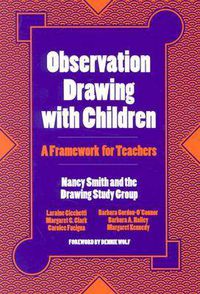 Cover image for Observation Drawing with Children: A Framework for Teachers