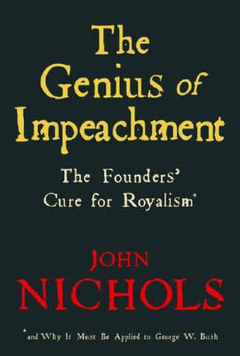 Cover image for The Genius Of Impeachment: The Founders' Cure for Royalism