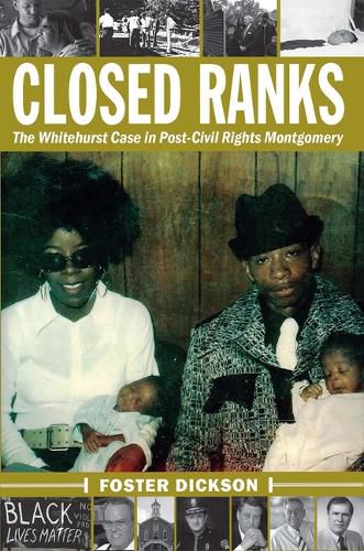 Cover image for Closed Ranks: The Whitehurst Case in Post-Civil Rights Montgomery