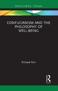 Cover image for Confucianism and the Philosophy of Well-Being