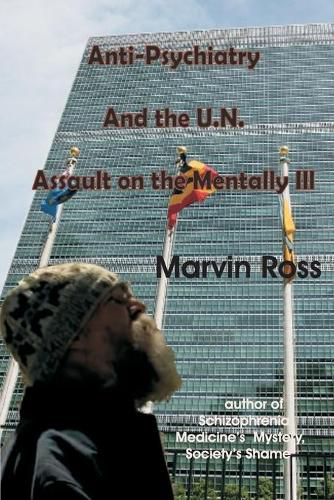 Cover image for Anti-Psychiatry and the UN Assault on the Mentally Ill