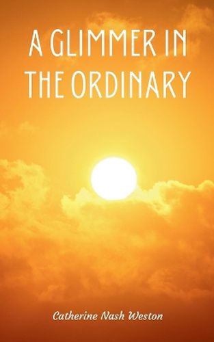 Cover image for A Glimmer in the Ordinary