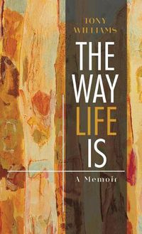 Cover image for The Way Life Is: A Memoir