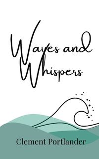 Cover image for Waves and Whispers