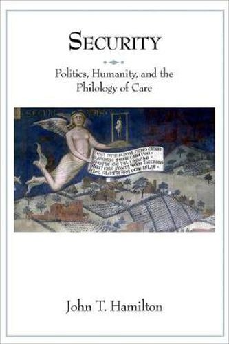 Cover image for Security: Politics, Humanity, and the Philology of Care