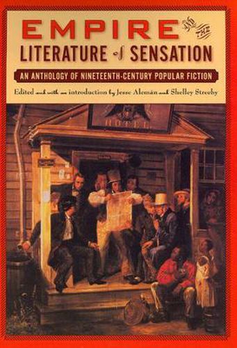 Empire and the Literature of Sensation: An Anthology of Nineteenth-century Popular Fiction