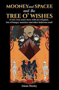 Cover image for Mooney and Spacee and the Tree o' Wishes