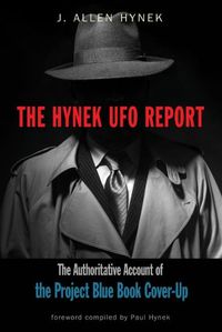 Cover image for The Hynek UFO Report: The Authoritative Account of the Project Blue Book Cover-Up