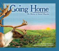 Cover image for Going Home: The Mystery of Animal Migration