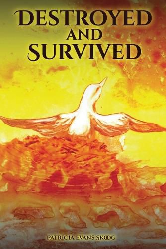 Cover image for Destroyed and Survived