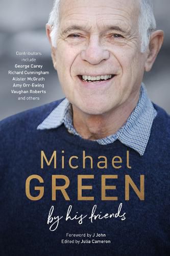 Michael Green: By his friends & colleagues