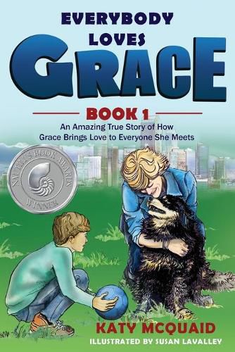 Everybody Loves Grace: An Amazing True Story of How Grace Brings Love to Everyone She Meets