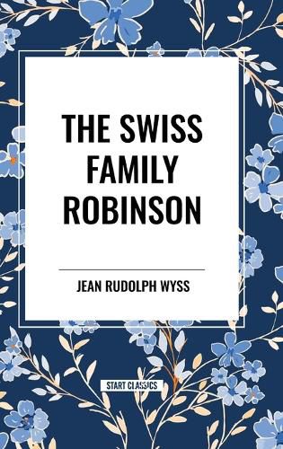 Cover image for The Swiss Family Robinson