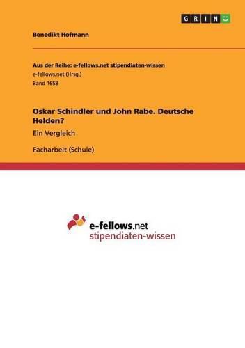 Cover image for Oskar Schindler und John Rabe. Deutsche Helden?: Ein Vergleich