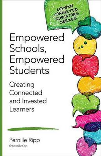 Cover image for Empowered Schools, Empowered Students: Creating Connected and Invested Learners