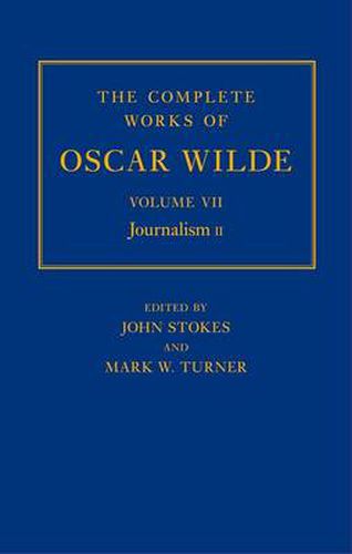 Cover image for The Complete Works of Oscar Wilde: Volume VII: Journalism II