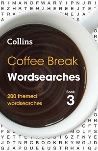 Cover image for Coffee Break Wordsearches Book 3: 200 Themed Wordsearches