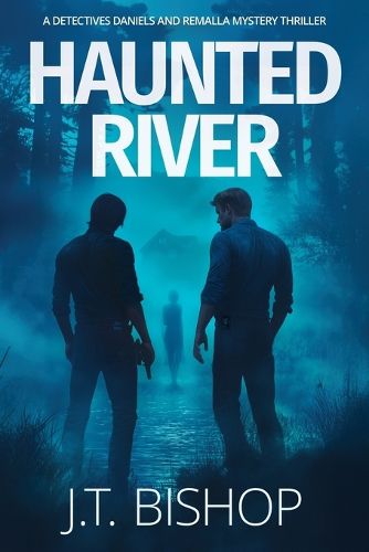Cover image for Haunted River: A Novel of Suspense (Detectives Daniels and Remalla - Book Five)