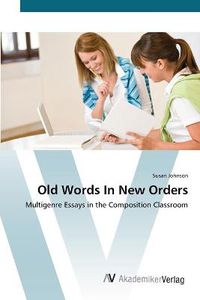 Cover image for Old Words In New Orders