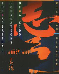 Cover image for The Spiritual Foundations of Aikido