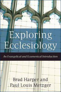 Cover image for Exploring Ecclesiology - An Evangelical and Ecumenical Introduction