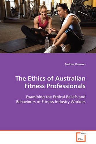 Cover image for The Ethics of Australian Fitness Professionals