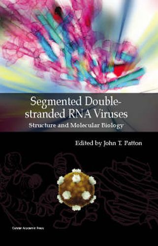 Cover image for Segmented Double-stranded RNA Viruses: Structure and Molecular Biology