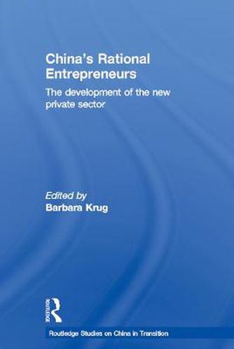 Cover image for China's Rational Entrepreneurs: The Development of the New Private Sector