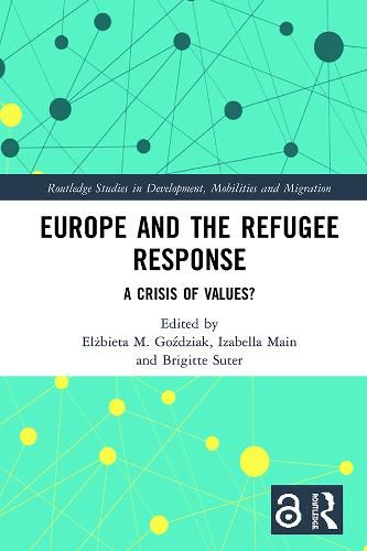 Cover image for Europe and the Refugee Response: A Crisis of Values?