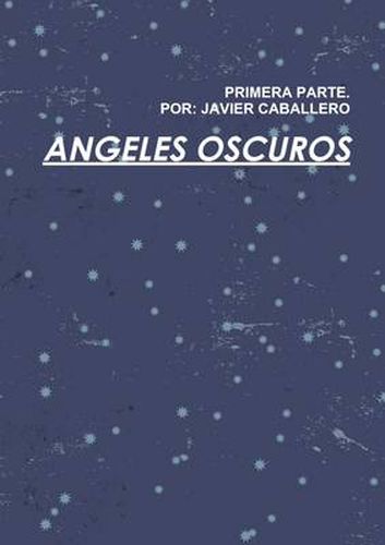 Cover image for Angeles Oscuros Primera Parte