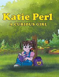 Cover image for Katie Perl: A Curious Girl