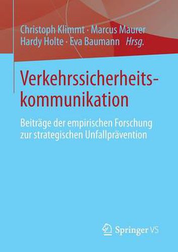 Cover image for Verkehrssicherheitskommunikation: Beitrage der empirischen Forschung zur strategischen Unfallpravention